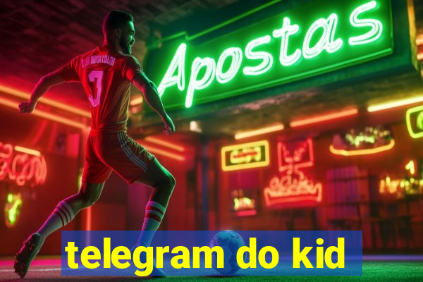 telegram do kid